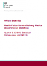 Official Statistics: Health Visitor Service Delivery Metrics (Experimental Statistics): Quarter 3 2018/19 Statistical Commentary (April 2019)